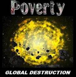 Poverty : Global Destruction